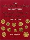 Herbert Schneider collection. Part III, Anglo-Gallic, Flemish and Brabantine gold coins 1330-1794