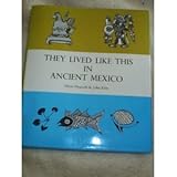 They lived like this in ancient Mexico