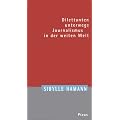Dilettanten unterwegs. Journalismus in der weiten Welt