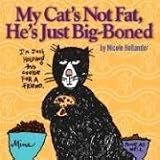 My Cats Not Fat, Hes Just Big-Boned, 2E