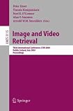 Image and Video Retrieval: Third International Conference, CIVR 2004, Dublin, Ireland, July 21-23, 2004, Proceedings (Lecture Notes in Computer Science)
