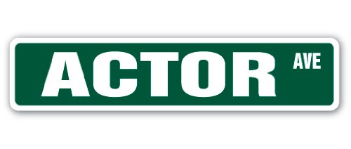 ACTOR Street Sign acting movies theater star actress gift show video broadway