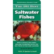 ADVENTUROUS AQUARIST GUIDE: 101 BEST SALTWATER FISHES by Tfh/Nylabone