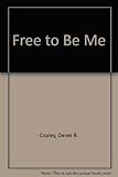 Free to be me