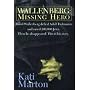 Wallenberg: Missing Hero