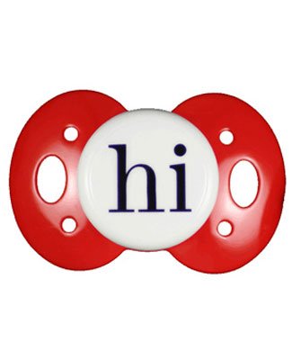 : Lots 2 Say Baby *Hi* Pacifier *MANY COLORS!*