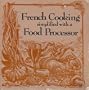 French cooking simplified with a food processor