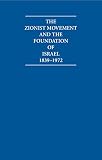 The Zionist movement and the foundation of Israel 1839-1972