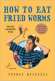 How to Eat Fried Worms Publisher: Yearling