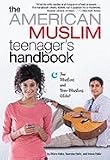 The American Muslim Teenager's Handbook [Paperback]