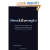Breakthrough!: How the 10 Greatest Discoveries in Medicine Saved Millions and Changed Our View of the World (FT Press Science)