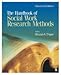 The Handbook of Social Work Research Methods