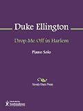 Drop Me Off in Harlem Sheet Music