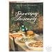 Savoring Tuscany: Recipes and Reflections on Tuscan Cooking (Savoring, Tuscany)
