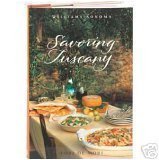 Savoring Tuscany: Recipes and Reflections on Tuscan Cooking (Savoring, Tuscany)