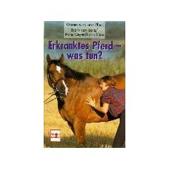 Erkranktes Pferd, was tun?