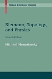 Riemann, Topology, and Physics (Modern Birkhäuser Classics)