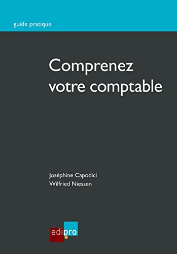 Comprenez votre comptable: Découvrez les bases de la comptabilité belge (Guide Pratique) (French Edition)