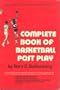 Complete book of basketball post play