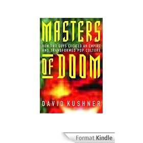Masters of Doom: How Two Guys Created an Empire and Transformed Pop Culture