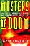 Masters of Doom: How Two Guys Created...