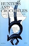 Hunters and crocodiles : narratives of a hunter's bard