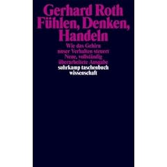 F�hlen, Denken, Handeln: Wie das Gehirn unser Verhalten steuert (suhrkamp taschenbuch wissenschaft)