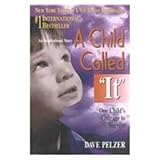 A Child Called "It": One Child's Courage to Survive