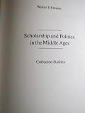 Scholarship and politics in the Middle Ages