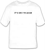 It's OK! I'm Asian T-shirt
