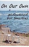 On Our Own - Widowhood for Smarties

Amazon.Com Rank: # 1,303,640

Click here to learn more or buy it now!
