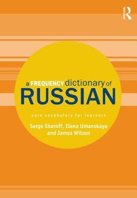 [(A Frequency Dictionary of Russian: Core Vocabulary for Learners)] [Author: Serge Sharoff] published on (May, 2013)