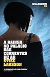 Portuguese translation of The Girl Who Kicked The Hornets' Nest: A Rainha no Palácio das Correntes de Ar [Import] (Millennium, III)
