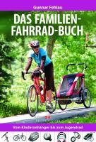 Moby Dick Das Familien-Fahrrad-Buch: Vom Kinderanh&auml;nger bis zum Jugendrad