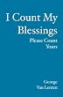 I Count My Blessings: Please Count Yours