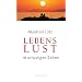 Lebenslust in unlustigen Zeiten
