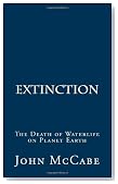 Extinction: The Death of Waterlife on Planet Earth