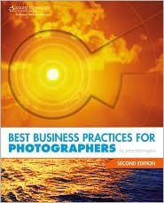 Best Business Practices for Photographers 2nd (second) edition Text Only