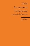 Ars amatoria /Liebeskunst: Lat. /Dt.