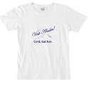 Visit Alaska, Cold But Fun Women's Cut T-Shirt
