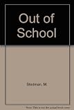 Out of school