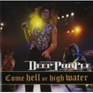 Come Hell or High Water by  Deep Purple 