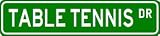 TABLE TENNIS Street Sign ~ Custom Street Sign - Aluminum