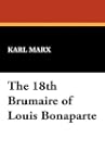 The 18th Brumaire of Louis Bonaparte