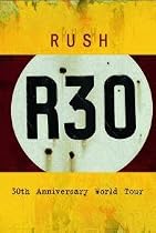 Rush - R30 - 30th Anniversary World Tour (2 Disc Edition) [DVD] [2004]