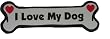 I Love My Dog - Bone Shape Magnet