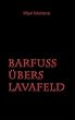Barfu� �bers Lavafeld
