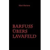 Barfu� �bers Lavafeldvon "Maxi Meriana"