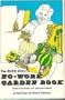 The Ruth Stout No-Work Garden Book: Secrets of the Famous Year-Round Mulch Method