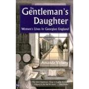 The Gentleman's Daughter. Women's Lives in Georgian England (Yale Nota Bene) (Taschenbuch)